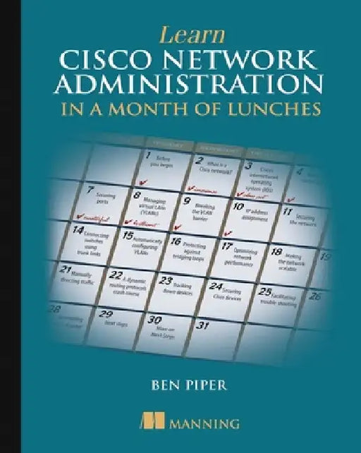 Learn Cisco Network Administration in a Month of Lunches by Ben Piper