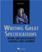 Writing Great Specifications: Using Specification by Example and Gherkin by Kamil Nicieja
