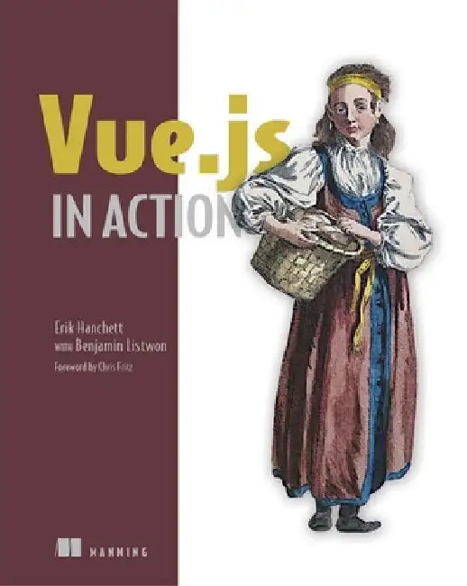 Vue.Js in Action by Eric Hanchett