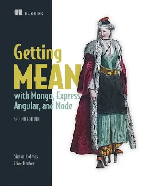 Getting Mean with Mongo by Simon Holmes