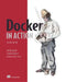 Docker in Action, Second Edition by Jeff Nickoloff