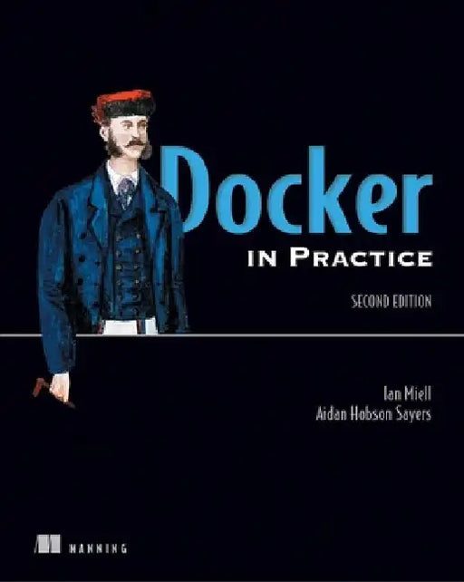 Docker in Practice by Ian Miell