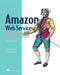Amazon Web Services in Action by Andreas Wittig