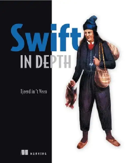 Swift in Depth by Tjeerd In 't Veen
