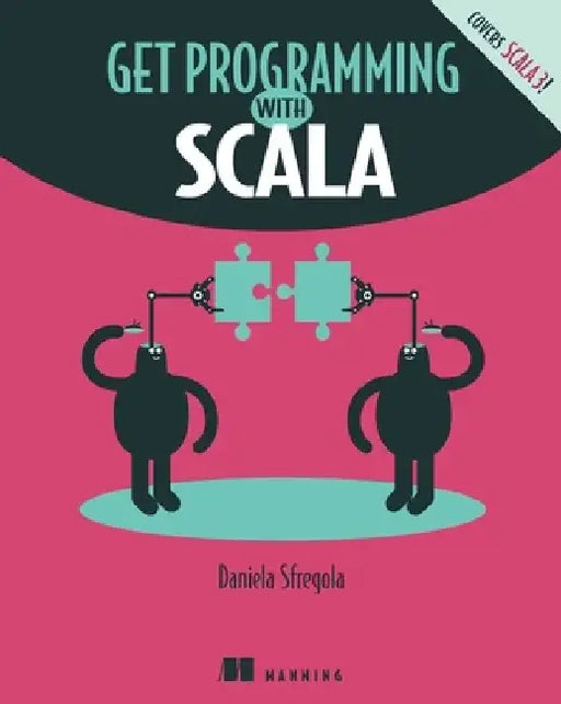 Get Programming with Scala by Daniela Sfregola