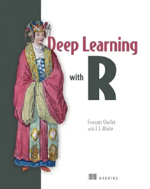 Deep Learning with R by Francois Chollet