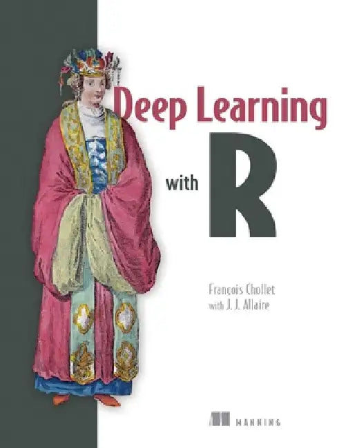 Deep Learning with R by Francois Chollet
