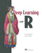 Deep Learning with R by Francois Chollet