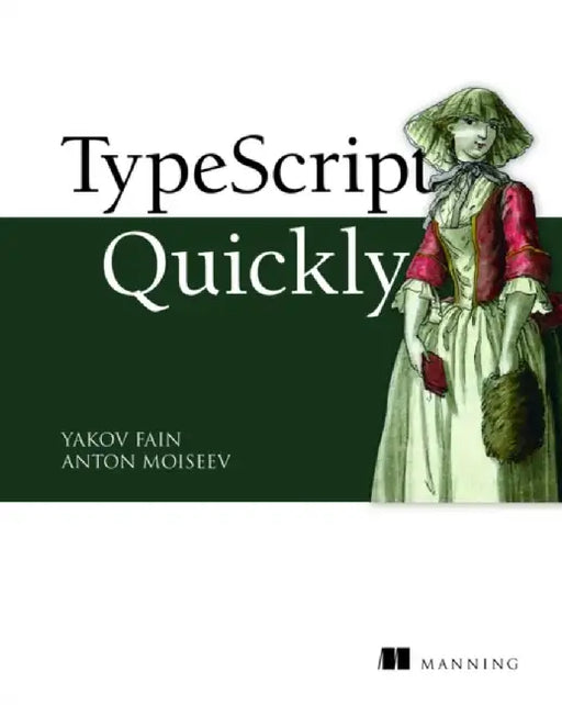 Typescript Quickly by Yakov Fain