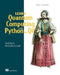 Learn Quantum Computing with Python and Q#: A Hands-On Approach by Sarah C. Kaiser