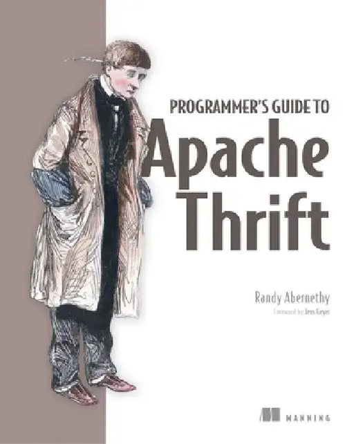Programmer's Guide to Apache Thrift by Randy Abernethy