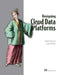 Designing Cloud Data Platforms by Danil Zburivsky
