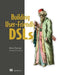 Building User-Friendly Dsls by Meinte Boersma