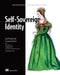 Self-Sovereign Identity: Decentralized Digital Identity and Verifiable Credentials by Alex Preukschat