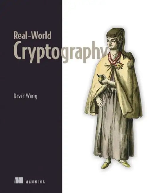 Real-World Cryptography by David Wong