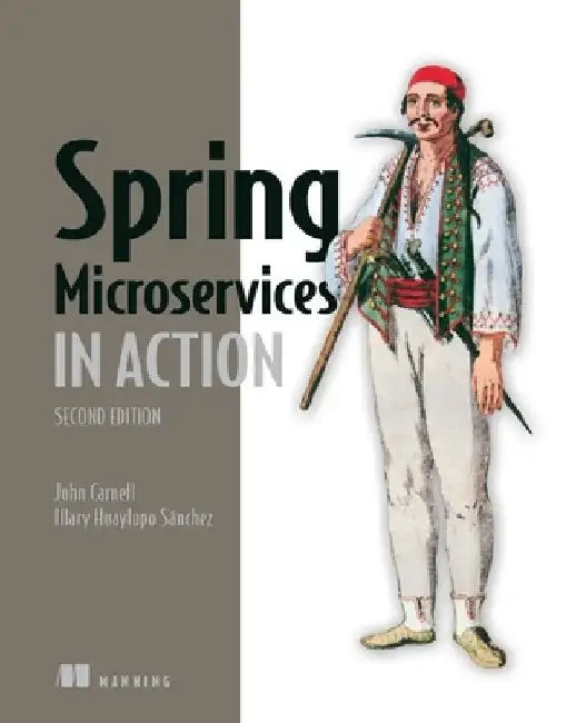Spring Microservices in Action, Second Edition by John Carnell