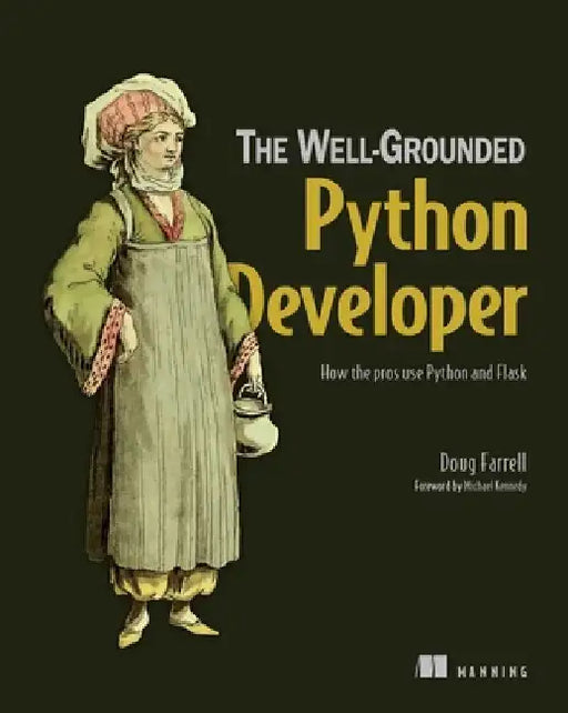 The Well-Grounded Python Developer by Doug Farrell