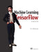 Machine Learning with Tensorflow by Chris Mattmann