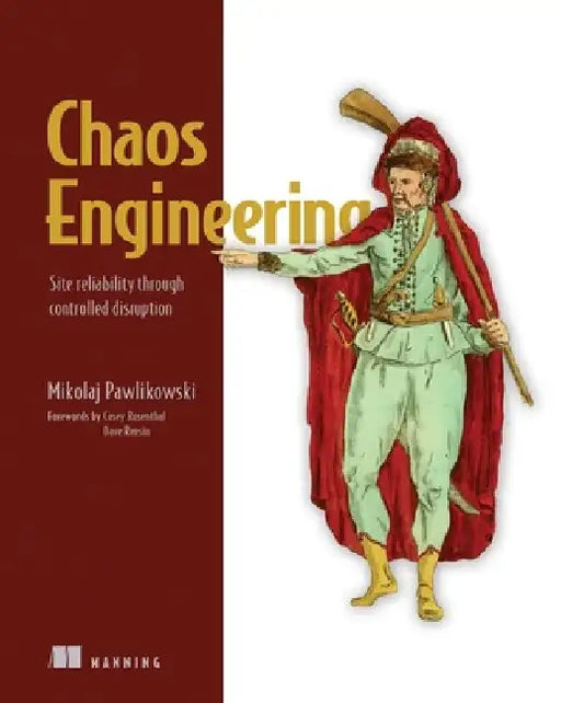 Chaos Engineering by Mikolaj Pawlikowski