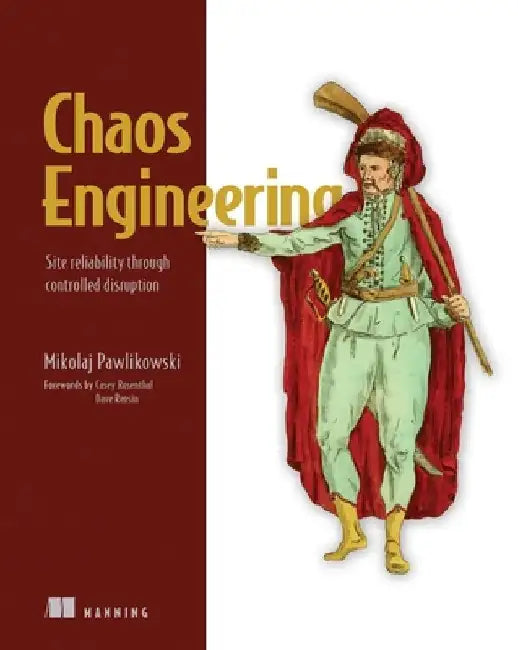 Chaos Engineering by Mikolaj Pawlikowski