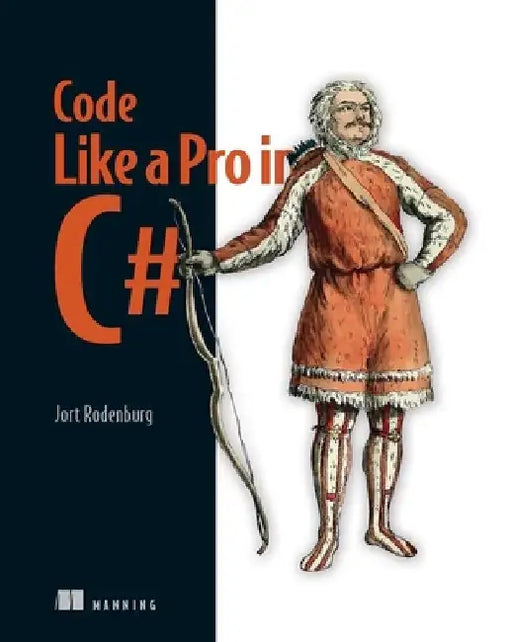 Code Like a Pro in C# by Jort Rodenburg