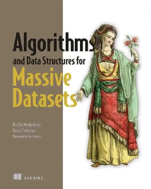 Algorithms and Data Structures for Massive Datasets by Dzejla Medjedovic