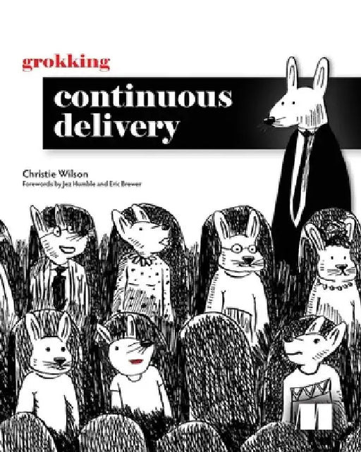 Grokking Continuous Delivery by Christie Wilson