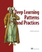Deep Learning Design Patterns by Andrew Ferlitsch