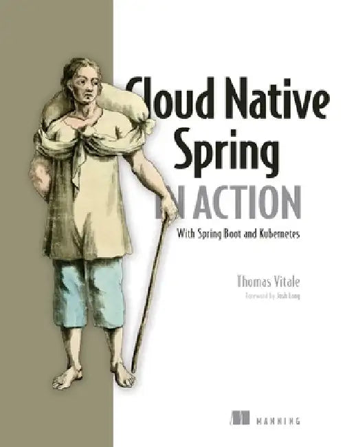 Cloud Native Spring in Action by Thomas Vitale