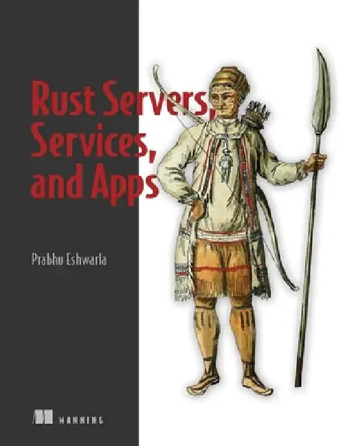Rust Servers, Services, and Apps by Prabhu Eshwarla