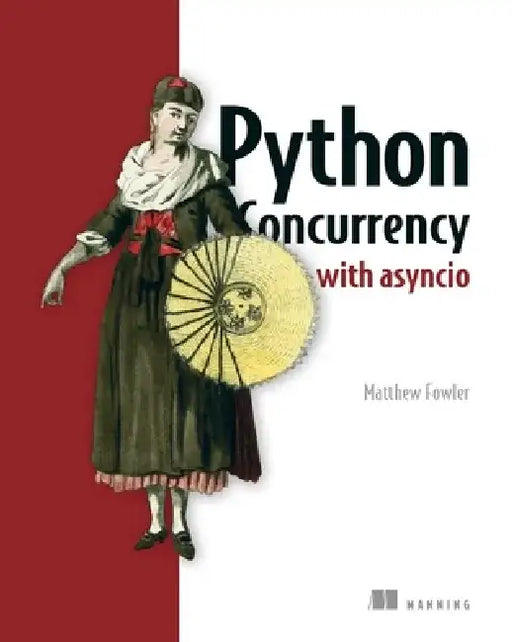 Python Concurrency with Asyncio by Matthew Fowler