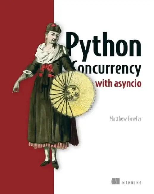 Python Concurrency with Asyncio by Matthew Fowler