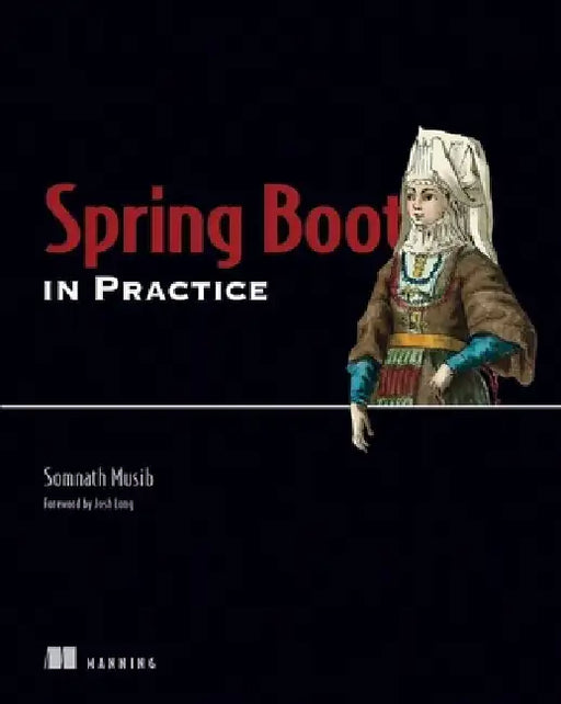 Spring Boot in Practice by Somnath Musib