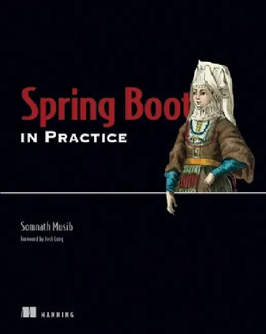 Spring Boot in Practice by Somnath Musib
