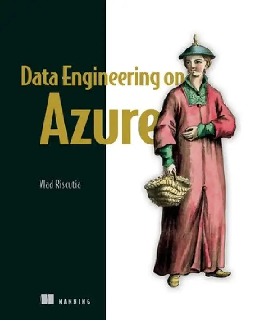 Data Engineeringon Azure by Vlad Riscutia