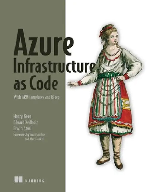 Azure Infrastructure as Code: With Arm Templates and Bicep by Henry Been