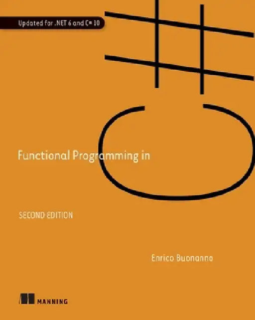 Functional Programming in C#, Second Edition by Enrico Buonanno