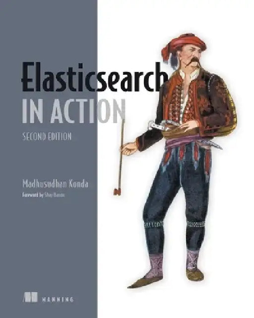 Elasticsearch in Action, Second Edition by Madhusudhan Konda