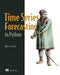 Time Series Forecasting in Python by Marco Peixeiro