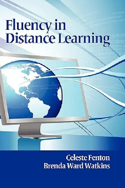 Fluency in Distance Learning by Celeste Fenton, Brenda Watkins