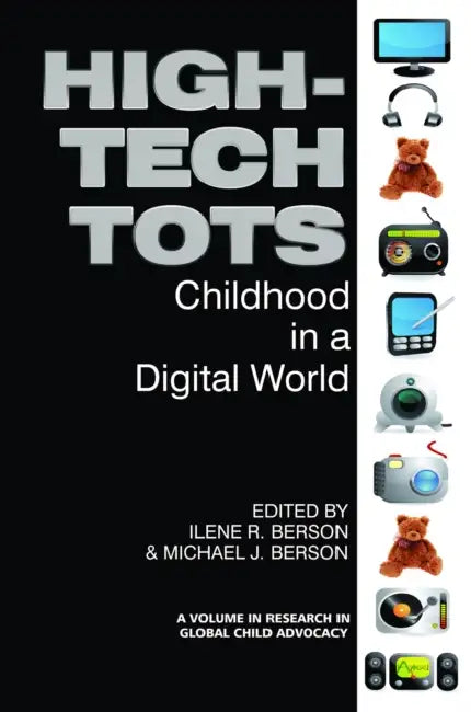 High-Tech Tots: Childhood in a Digital World by Ilene R. Berson, Michael J. Berson