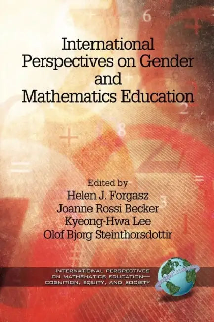 International Perspectives on Gender and Mathematics Education by Helen J. Forgasz, Joanne Rossi Becker, Kyeong-Hwa Lee
