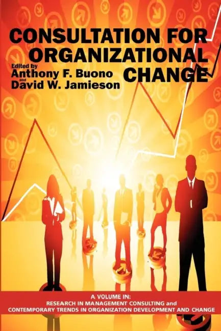 Consultation for Organizational Change by Anthony F. Buono, David W. Jamieson