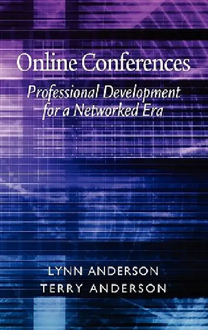 Online Conferences: Professional Development for a Networked Era (Hc) by Lynn Anderson, Terry Anderson