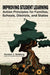 Improving Schools to Promote Learning: Action Principles for Families, Classrooms, Schools, Districts, and States by Herbert J. Walberg
