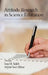 Attitude Research in Science Education: Classic and Contemporary Measurements by Issa M. Saleh, Myint Swe Khine