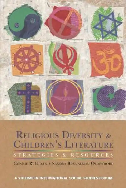 Religious Diversity and Children's Literature: Strategies and Resources by Connie R. Green, Sandra Brenneman Oldendorf