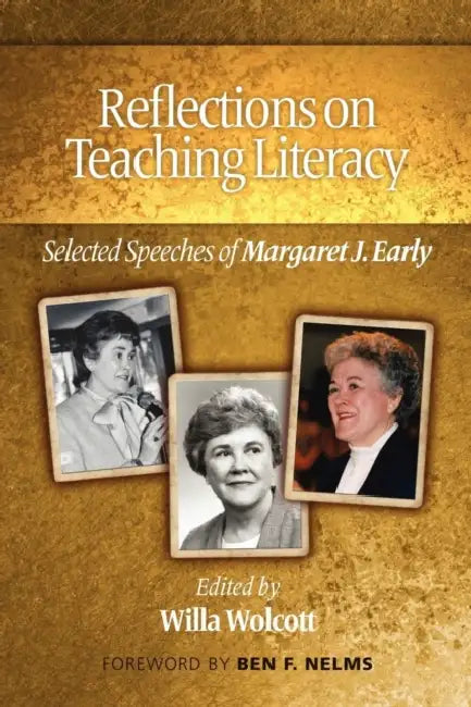 Reflections on Teaching Literacy: Selected Speeches of Margaret J. Early by Willa Wolcott