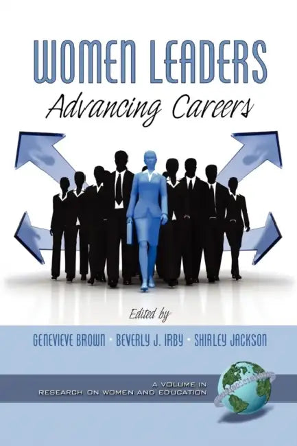 Women Leaders: Advancing Careers by Genevieve H. Brown, Beverly J. Irby, Shirley a. Jackson