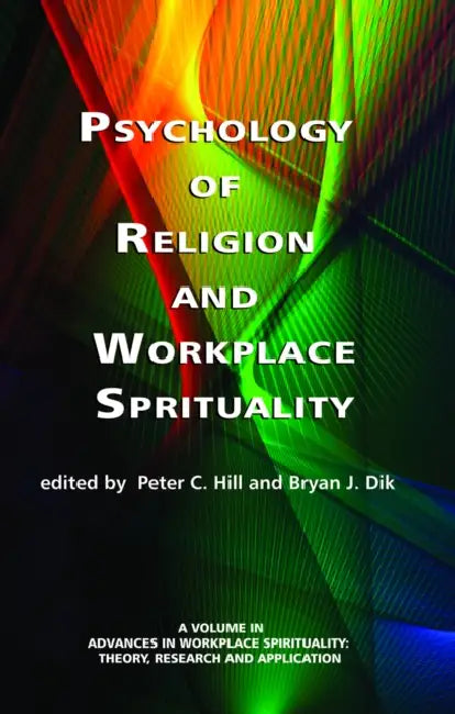 Psychology of Religion and Workplace Spirituality (Hc) by Peter C. Hill, Bryan J. Dik